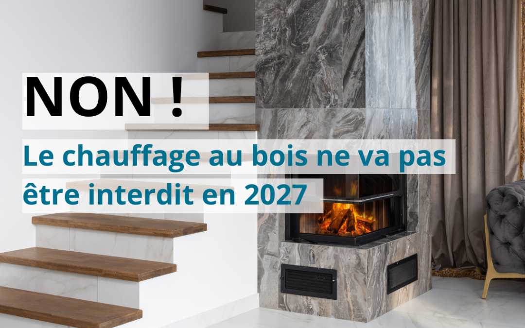 Interdition du chauffage au bois en 2027